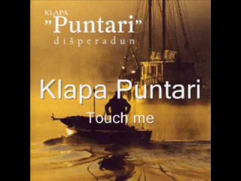 Klapa Puntari - Touch me