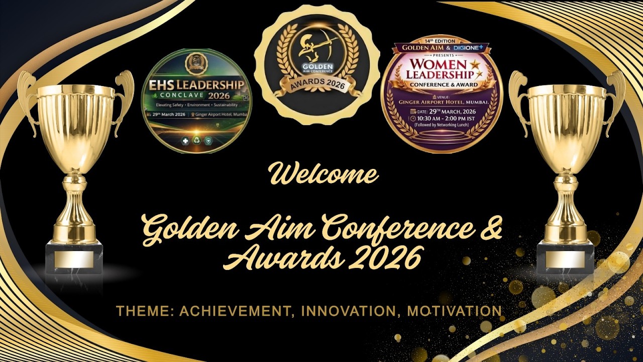 Golden Aim Conference & Awards (Women Leaders & EHS Professionals) 29th March 2026 Mumbai