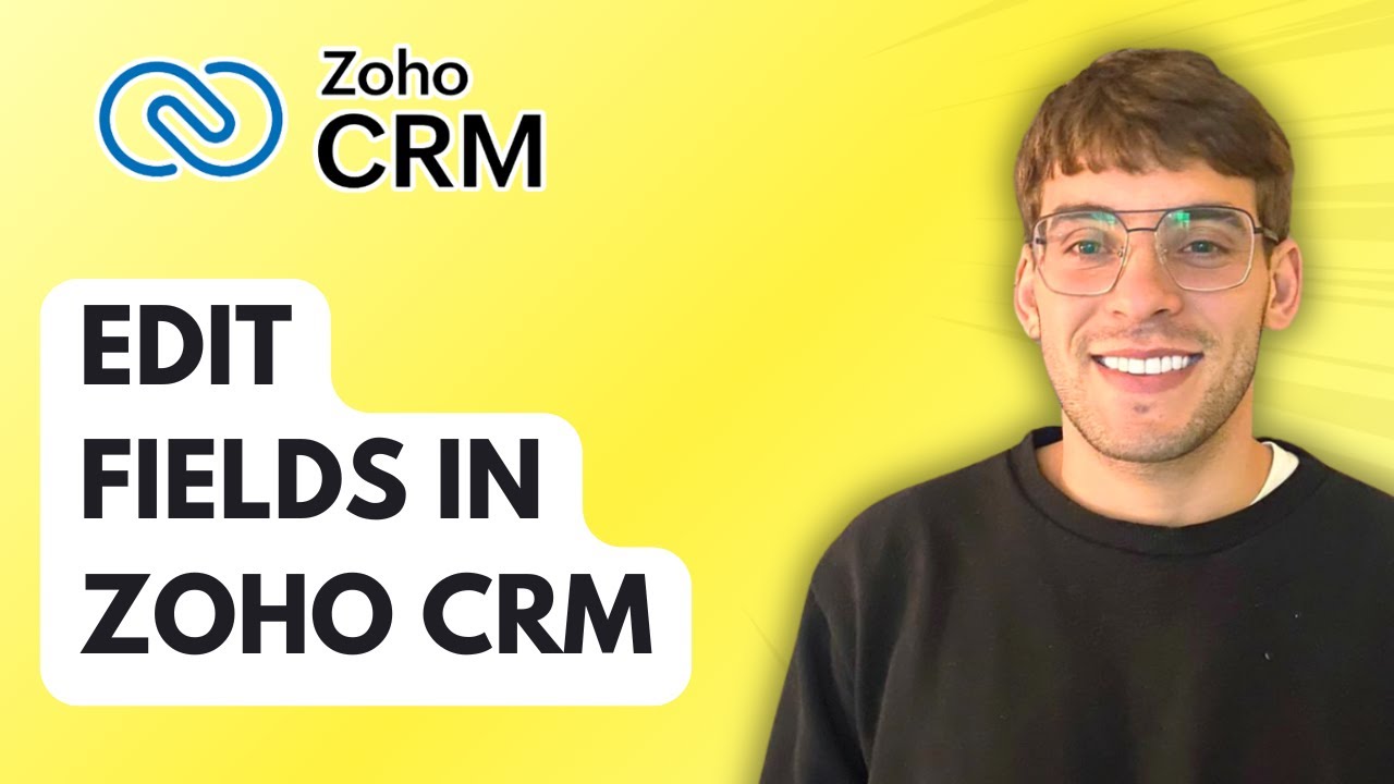 How to Edit Fields in Zoho CRM [2026 Full Guide]