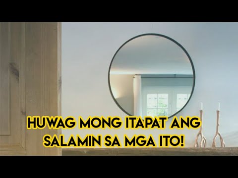 PARA IWAS MALAS, WAG MONG ITAPAT ANG SALAMIN SA WALONG LUGAR NA ITO!