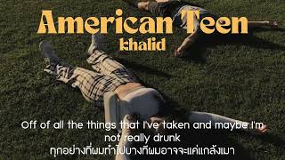 (thaisub/แปล) American teen - khalid