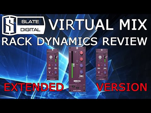 Slate Digital Virtual Mix Rack Dynamics Review [Extended Version]