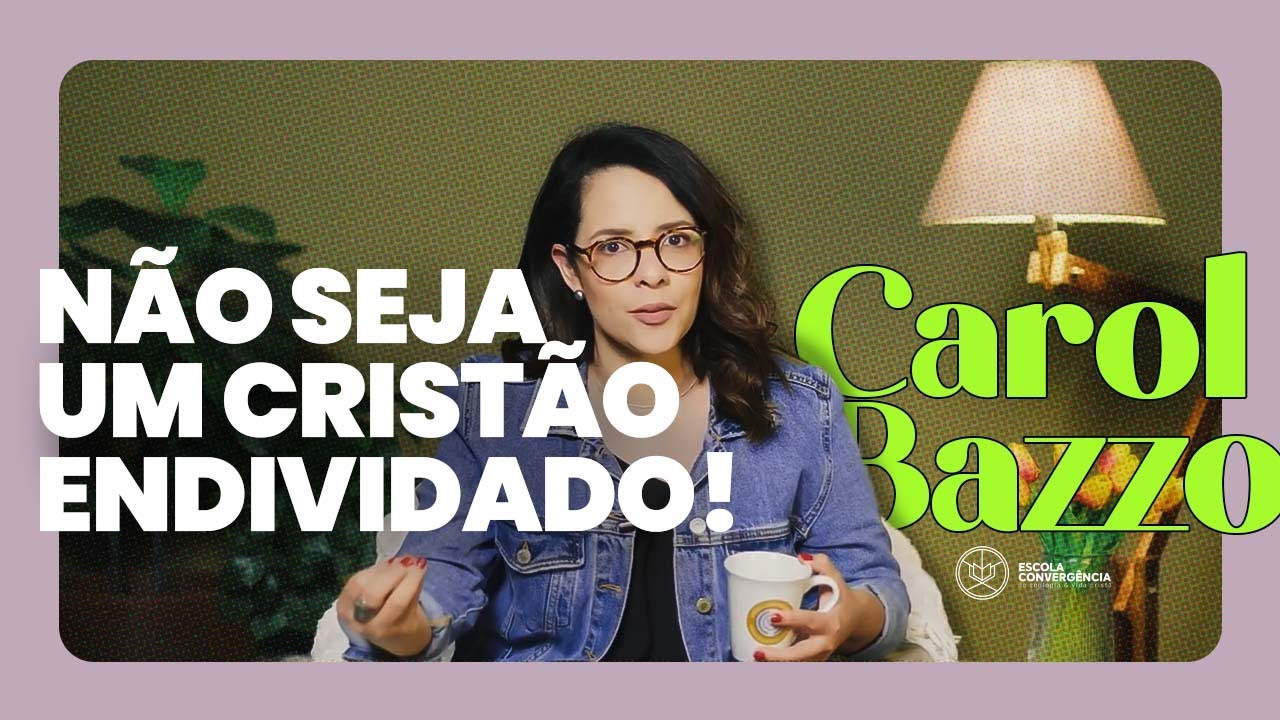CRISTÃO ENDIVIDADO? Aplique a Bíblia ao seu fim de ano! | Carol Bazzo