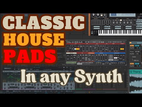 How to Create Classic House Pads (Any Synth!)