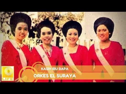 Orkes El Suraya - Kasih Ibu Bapa (Official Audio)