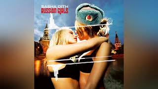 Sasha Dith - Russian Girls (Project One Remix)