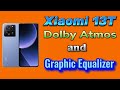 How To turn on Dolby Atmos and Sound Graphic Equalizer settings for Xiaomi 13T phone