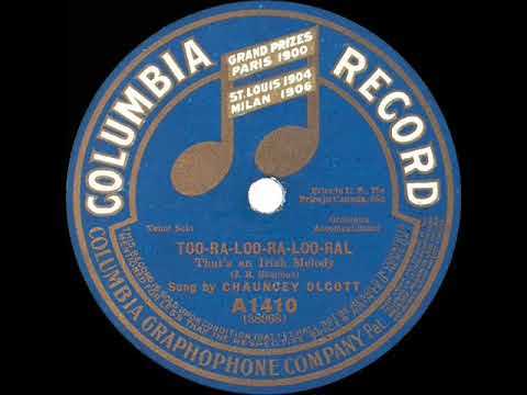 1913 Chauncey Olcott - Too-Ra-Loo-Ra-Loo-Ral (That’s An Irish Lullaby)