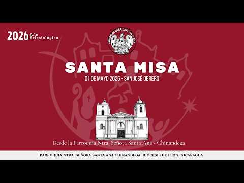 ⚪#EnVivo Santa Misa en honor a San José Obrero - 01 de Mayo 2026