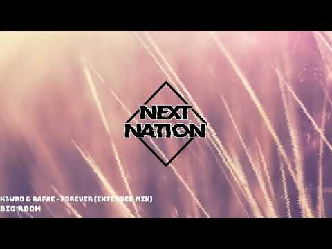 [Big Room] K3WRO & Rafae - Forever (Extended Mix)
