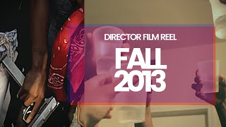 2013 Film Reel - Part II