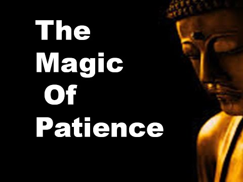 The magic  of patience