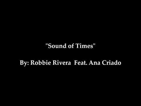 Sound of Times by Robbie Rivera feat. Ana Criado