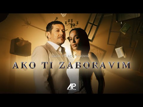 Aco Pejovic Ft. Edita - Ako ti zaboravim (Official Video 2024)