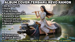 Download lagu Album Cover Duet Terlaris REVO RAMON, Mera-dan Yu, Rujuk, Setelah Jumpa Pertama, Terguncang,Mustika mp3