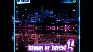 Bunz - I Just Wanna Party Ft. Felony (Bring It Back 6) New 2011
