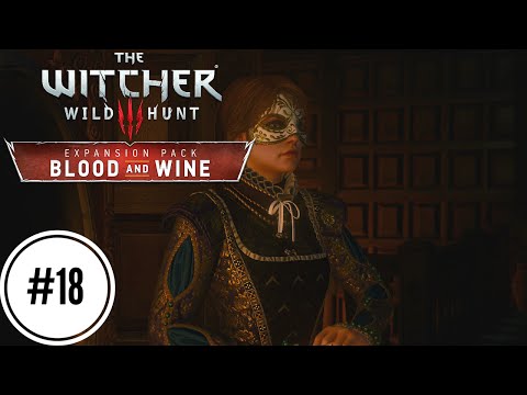 The Witcher 3: Blood and Wine Walkthrough | The Man From Cintra | Gameplay #18