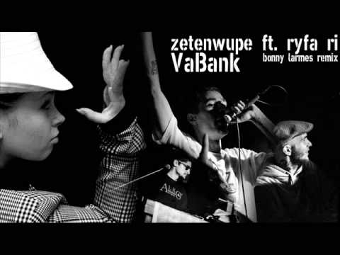 Zetenwupe ft. Ryfa Ri - VaBank (Bonny Larmes Remix)