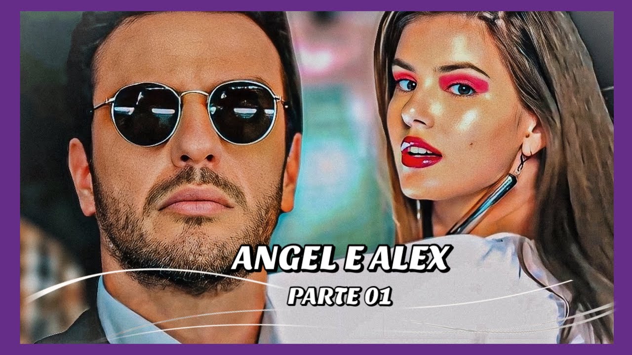 A HISTÓRIA DE ANGEL E ALEX- PARTE 01