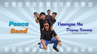 Download lagu Peace Band - Timengún Mu Dayung Kumang mp3 Download lagu Peace Band - Timengún Mu Dayung Kumang mp3