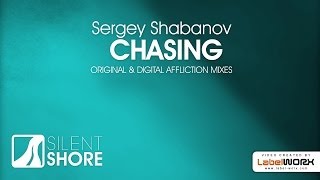Sergey Shabanov - Chasing (Digital Affliction Remix)