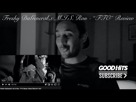 Freshy DaGeneral x M.I.S Ron - FTO - GoodhitsTV Review #42