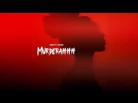 Wavvy, Pana - Murderahhh (Audio)