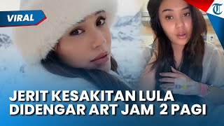 Kesaksian ART Dengar Jeritan Kesakitan Lula Lahfah di Jam 2 Pagi sebelum Ditemukan Meninggal