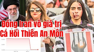 Đồng Iran tụt về 0 - hàng vạn người đi xa trong Thiên An Môn Cá Hồi