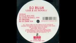 Dj Rush - Look & See (Killa Bite Mix)