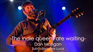 Dan Mangan - The indie queens are waiting (subtitulado al español)