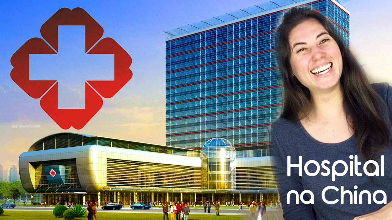 Como é um Hospital na China? Estrangeiros conseguem ir sem problemas?