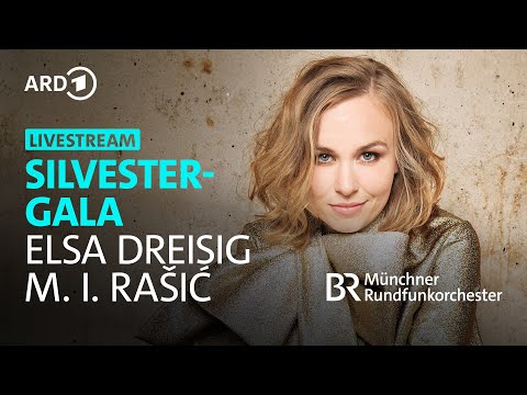 RE-LIVE: Silvester-Gala | Elsa Dreisig | M. I. Rašić | I. Repušić | Münchner Rundfunkorchester