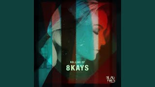 8kays - Rolling video