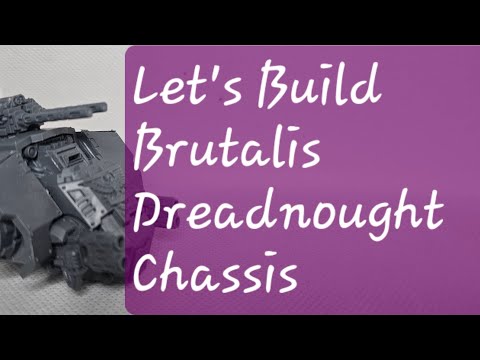Let's Build Brutalis Dreadnought Chassis