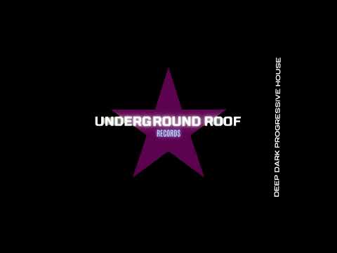 Deep & Dark Progressive House 2022 [Underground Roof Vol. 28]