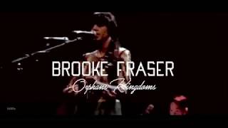 Brooke Fraser - Orphans Kingdoms LIVE