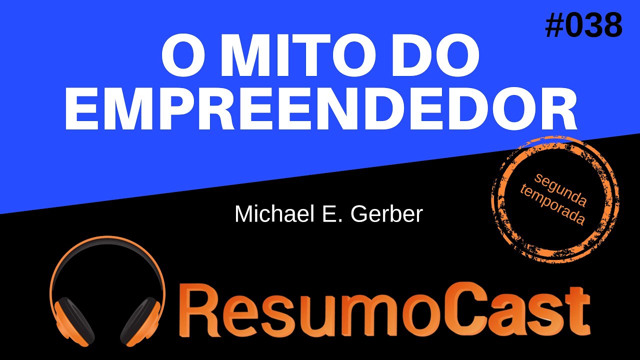 O Mito do Empreendedor - Michael Gerber | T2#038