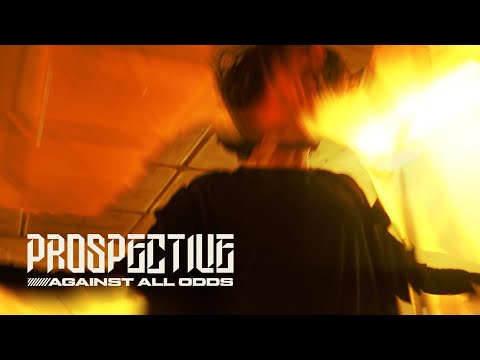 Prospective - Against All Odds (Official Video)