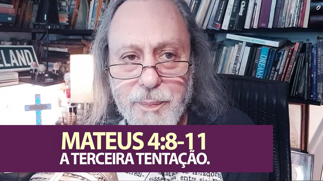 Mateus 4:8-11- A terceira tentação.