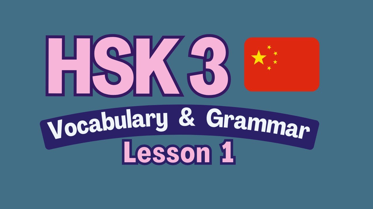HSK3 Lesson 1 vocabulary and grammar | HSK3 complete course| vocab & sentences & grammar #hsk3