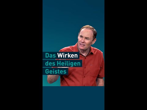 Das Wirken des Heiligen Geistes