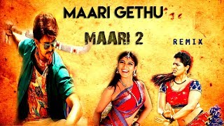 Maari 2 | Maari Gethu | Remix | Vijay | Version | Dhanush | Yuvan Shankar Raja | Balaji Mohan