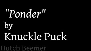 Knuckle Puck - Ponder Lyrics