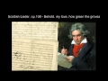 Ludwig van Beethoven - Scottish Lieder, op 108   Behold, my love, how green the groves