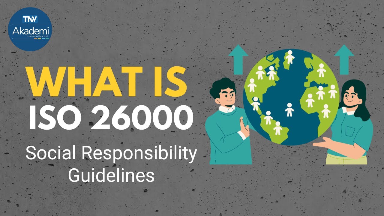 What is ISO 26000 - Social Responsibility Guidelines