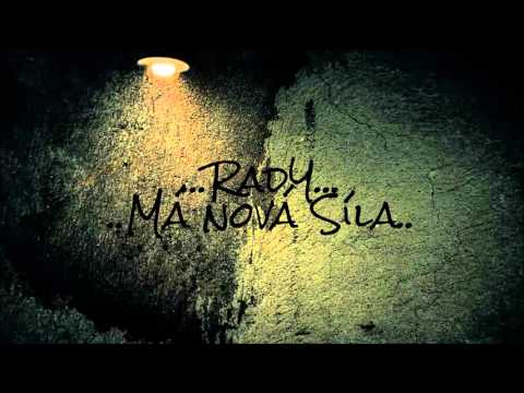 Rady - Má nová síla