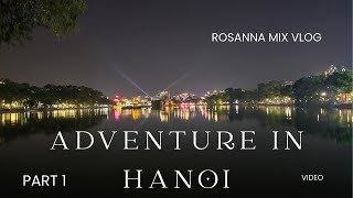 PART 1: ADVENTURE IN HANOI #travelvlog #vietnam #hanoi