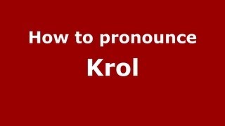 How to pronounce Krol