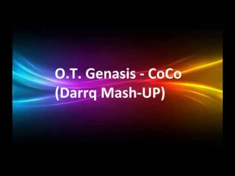 O.T. Genasis - CoCo (Darrq Mash-UP)
